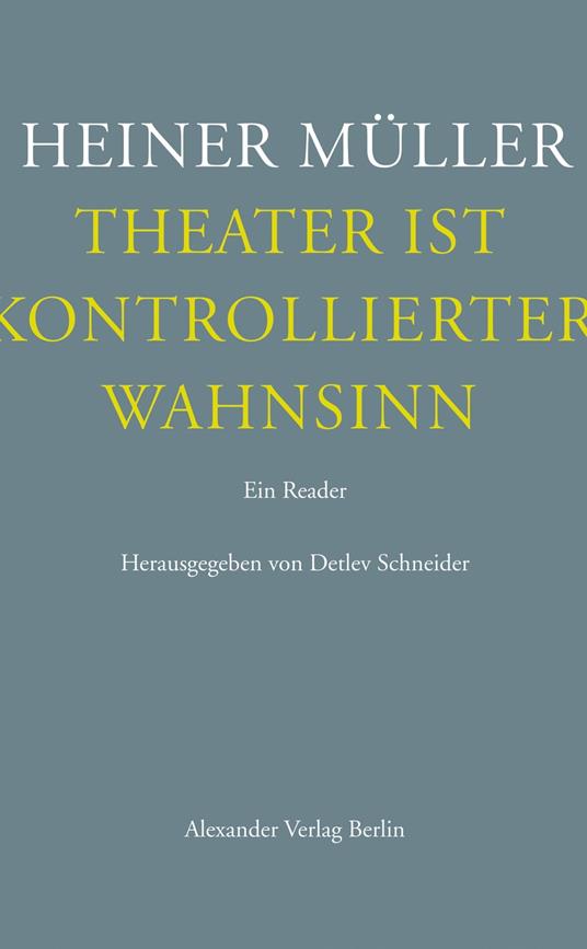 Theater ist kontrollierter Wahnsinn