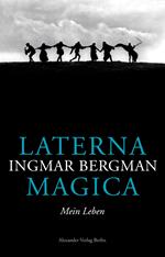 Laterna Magica. Mein Leben