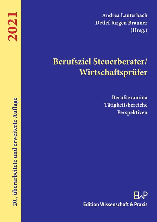 Berufsziel Steuerberater/Wirtschaftsprüfer 2021.