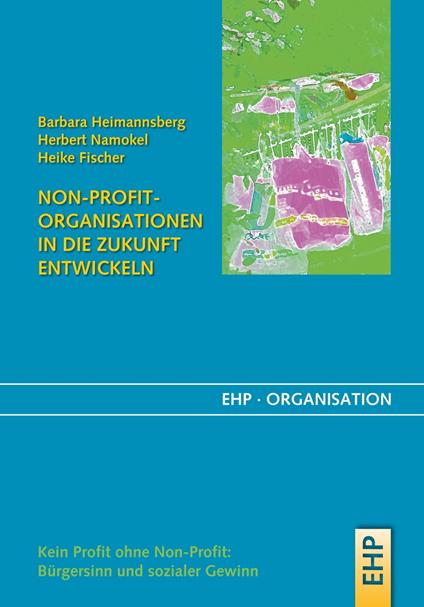 Non-Profit-Organisationen in die Zukunft entwickeln