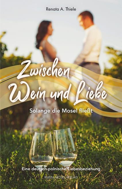 Zwischen Wein und Liebe