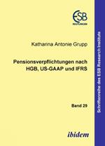 Pensionsverpflichtungen nach HGB, US-GAAP und IFRS.