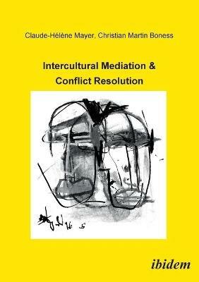 Intercultural Mediation & Conflict Resolution - Claude-Helene Mayer - cover