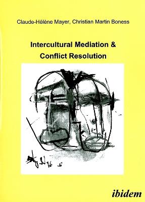 Intercultural Mediation & Conflict Resolution - Claude-Helene Mayer - cover