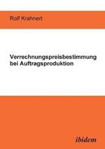 Verrechnungspreisbestimmung bei Auftragsproduktion.