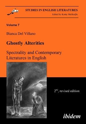 Ghostly Alterities. Spectrality and Contemporary Literatures in English - Bianca Del Villano - cover