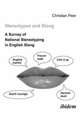 Stereotypes and Slang. A Survey of National Stereotyping in English Slang - Christian Peer - cover