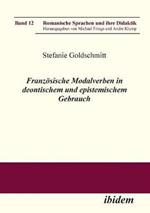 Franz sische Modalverben in deontischem und epistemischem Gebrauch.