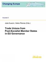 Trade Unions from Post-Socialist Member States in EU Governance.