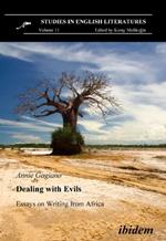 Dealing with Evils: Essays on Writing from Africa