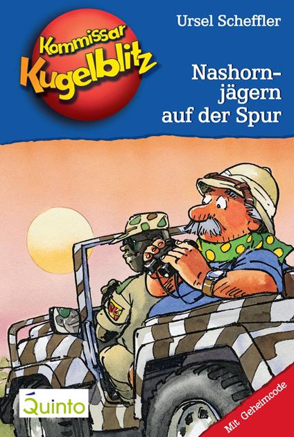 Kommissar Kugelblitz 16. Nashornjägern auf der Spur - Ursel Scheffler,Hannes Gerber - ebook