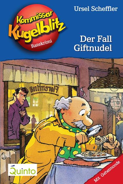 Kommissar Kugelblitz 18. Der Fall Giftnudel - Ursel Scheffler,Hannes Gerber - ebook