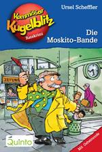 Kommissar Kugelblitz 21. Die Moskito-Bande