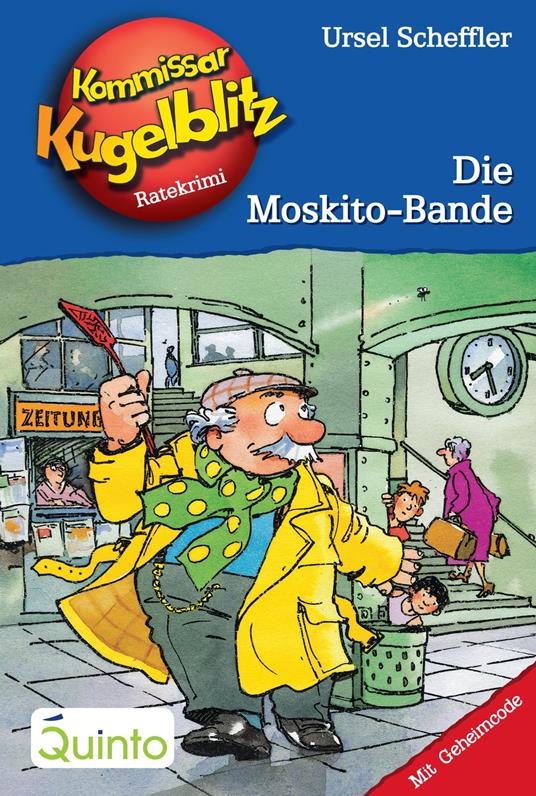 Kommissar Kugelblitz 21. Die Moskito-Bande - Ursel Scheffler,Hannes Gerber - ebook