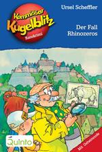 Kommissar Kugelblitz 29. Der Fall Rhinozeros