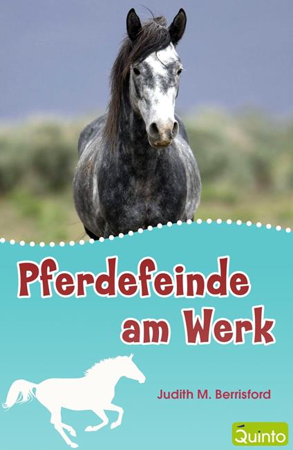 Pferdefeinde am Werk - Judith M. Berrisford - ebook