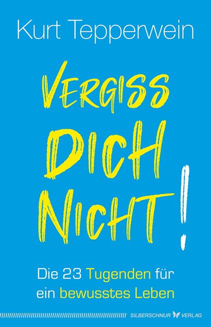 Vergiss dich nicht!