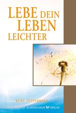 Lebe dein Leben leichter