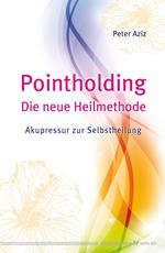 Pointholding - Die neue Heilmethode