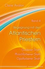 Begegnung mit den Atlantischen Priestern Band 4