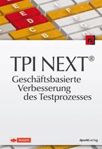 TPI NEXT® - Geschäftsbasierte Verbesserung des Testprozesses