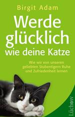 Werde glücklich wie deine Katze