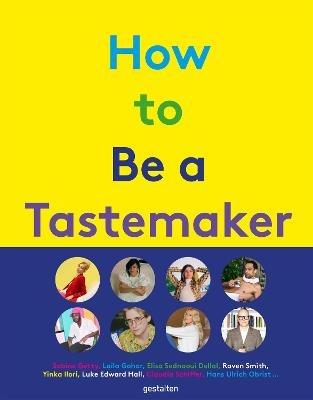 How to Be a Tastemaker - cover