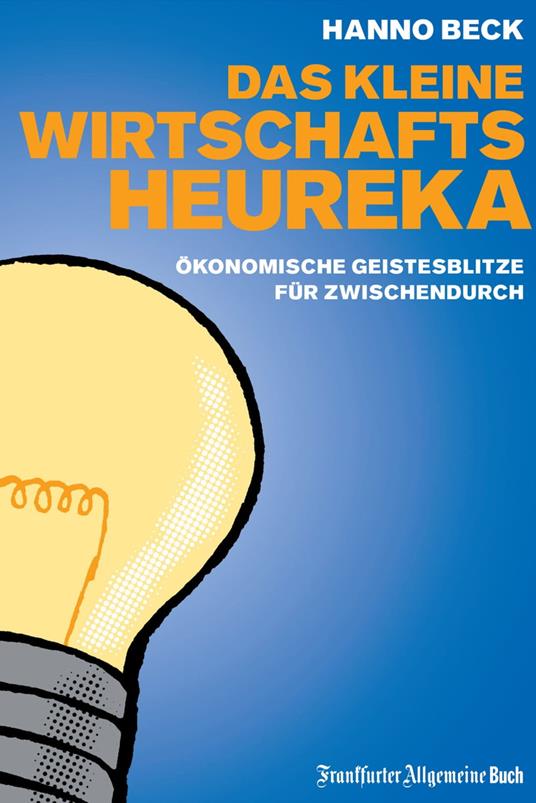 Das kleine Wirtschafts-Heureka