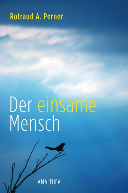 Der einsame Mensch