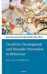 Creativity Development and Disorder Prevention in Behaviour: (pre-school children)