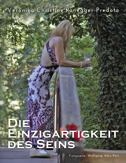 Die Einzigartigkeit des Seins - Wolfgang Alois Pein,Veronika Christine Ranegger,Herbert Schnalzer,Lifebiz20 Verlag - ebook