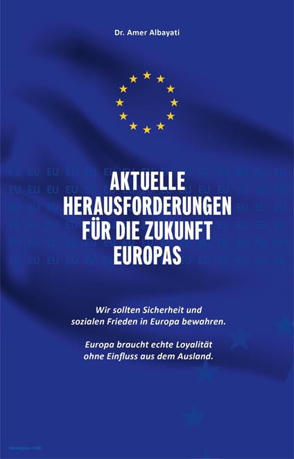 Aktuelle Herausforderungen für die Zukunft Europas