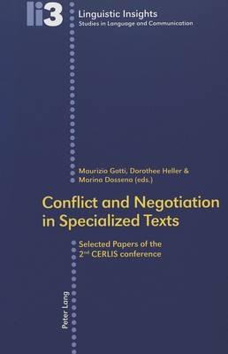 Conflict and Negotiation in Specialized Texts: Selected Papers of the 2nd CERLIS Conference - cover