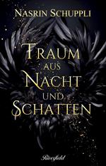 Traum aus Nacht und Schatten