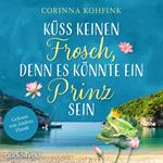 Küss keinen Frosch, denn es könnte ein Prinz sein