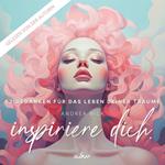 Inspiriere dich