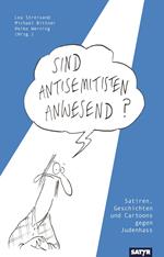 Sind Antisemitisten anwesend?