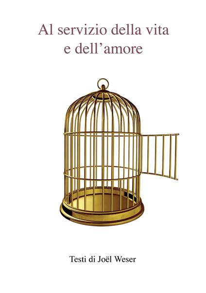 Al servizio della vita e dell'amore - Gunther Fuchs,Joël Weser,Institut für PrEssenz® systemische Lösungen,Torsten Hormel - ebook