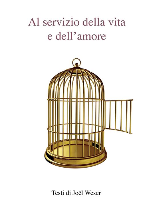 Al servizio della vita e dell'amore - Gunther Fuchs,Joël Weser,Institut für PrEssenz® systemische Lösungen,Torsten Hormel - ebook