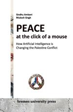 Peace at the click of a mouse: How Artificial Intelligence is Changing the Palestine Conflict