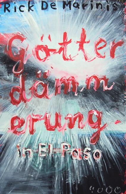 Götterdämmerung in El Paso