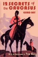 Twelve Secrets in the Caucasus - Essad Bey - cover