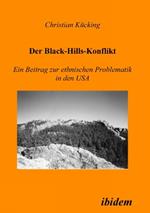 Der Black-Hills-Konflikt. Ein Beitrag zur ethnischen Problematik in den USA