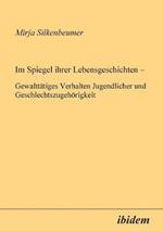 Im Spiegel ihrer Lebensgeschichten. Gewaltt tiges Verhalten Jugendlicher und Geschlechtszugeh rigkeit