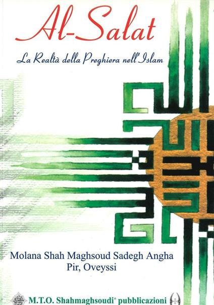 Al-Salat. La realtà della preghiera nell'Islam - Hazrat Salaheddin Ali Nader Angha - copertina