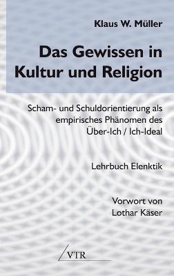 Das Gewissen in Kultur und Religion - W Müller Klaus - cover