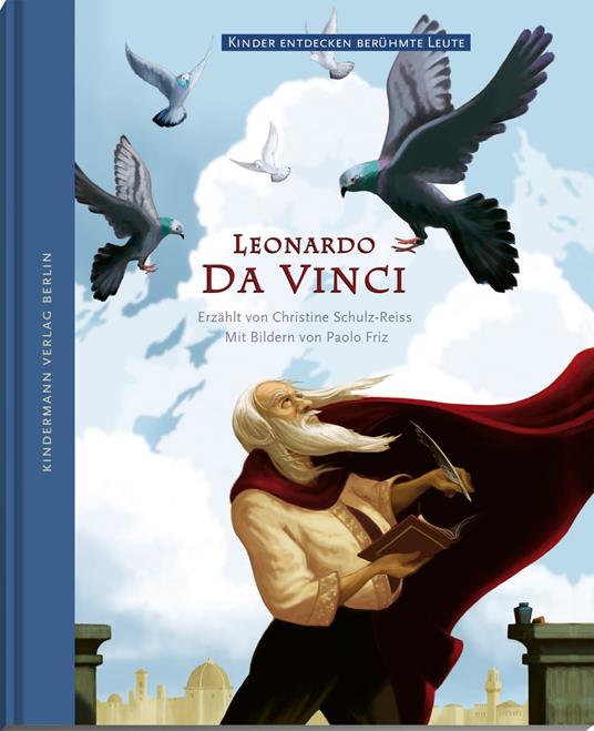 Die geheimnisvolle Welt des Leonardo da Vinci - ????.??—??(Christine Schulz-Reiss),Friz Paolo - ebook