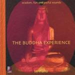The Buddha experience. Wisdom, fun and joyful sounds. Con 4 CD Audio