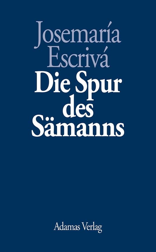 Die Spur des Sämanns