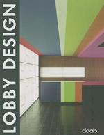 Lobby design. Ediz. italiana, inglese, spagnola, francese e tedesca